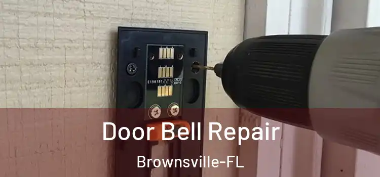  Door Bell Repair Brownsville-FL