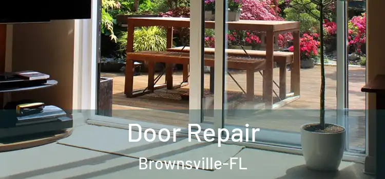 Door Repair Brownsville-FL